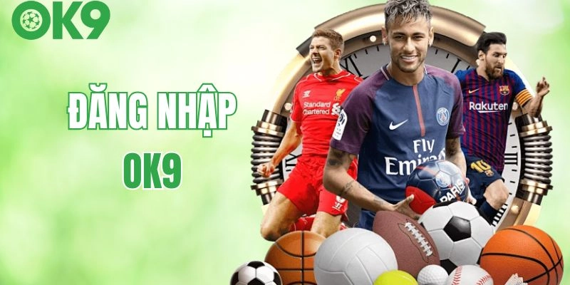 Giải đáp thắc mắc liên quan đến đăng nhập Ok9