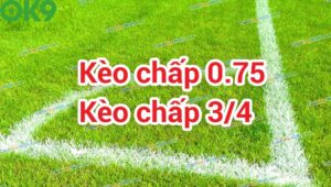 Kèo chấp 0.75