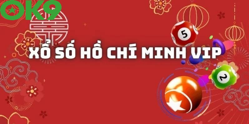Xổ số Hồ Chí Minh Vip chơi như thế nào?